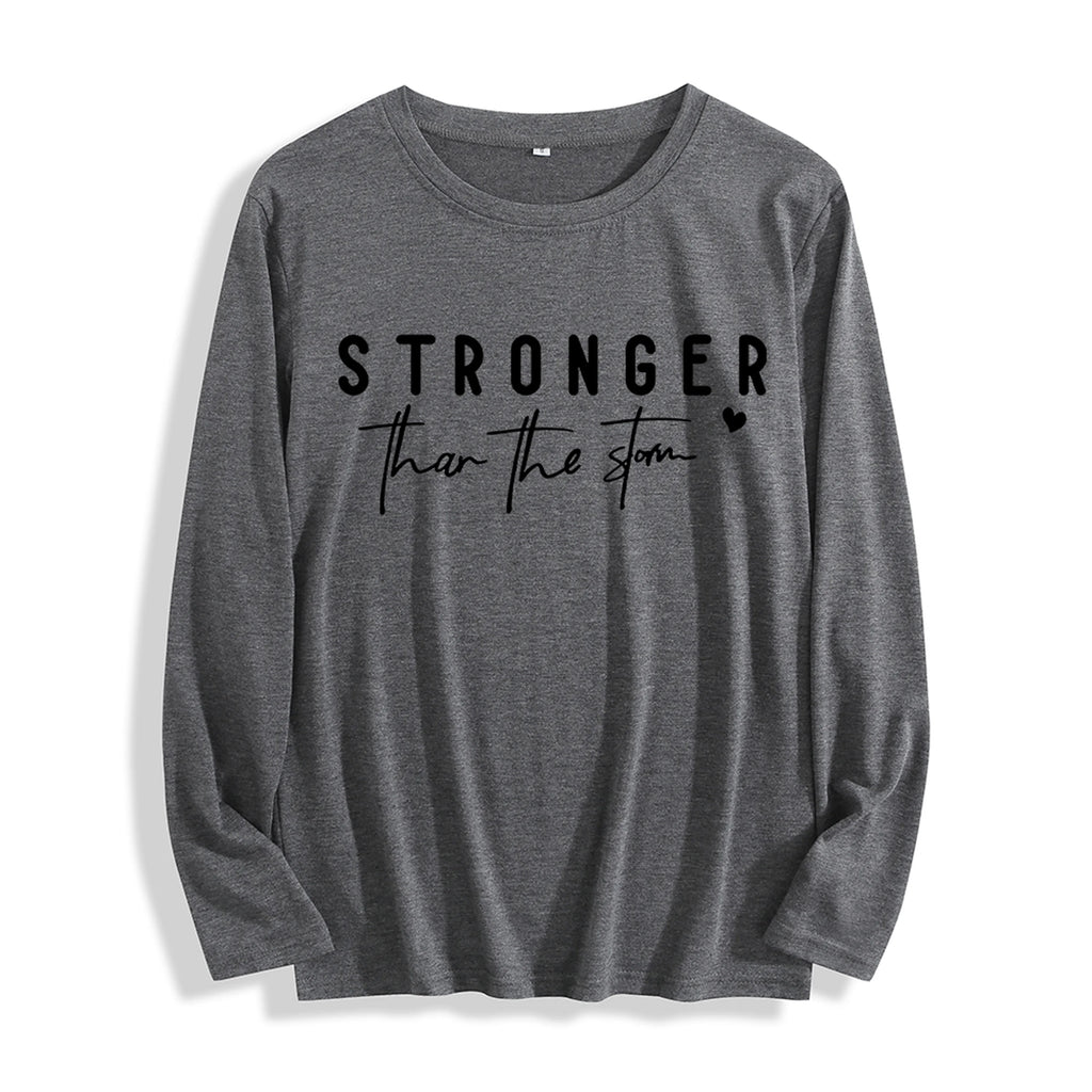 Soft Fabric "Stronger Than the Storm Inspirational Graphic" Long Sleeve T Shirt Multi Colors